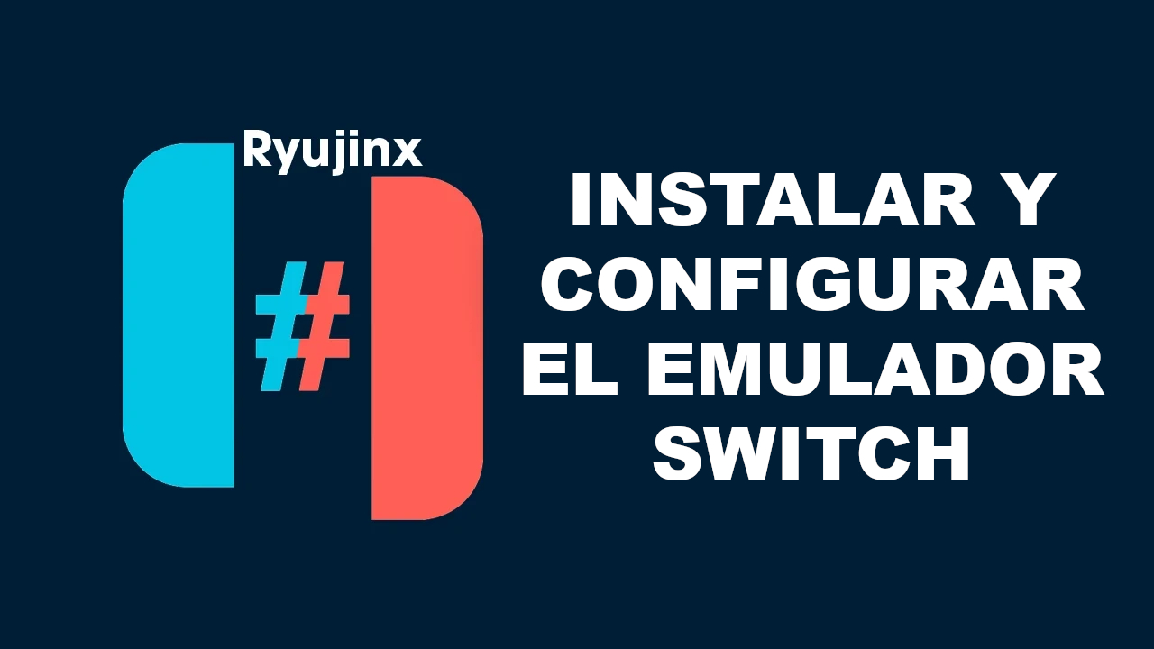 Ryujinx: Juega Nintendo Switch en PC con este potente emulador