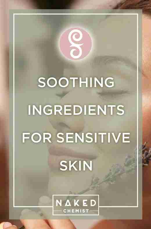Calming Skin Ingredients: Discover 10 Soothing Botanicals
