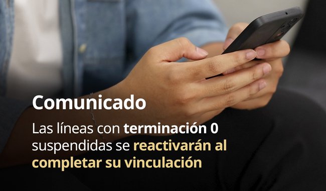 Reactivación de líneas con terminación 0: ¡Completa tu vinculación!