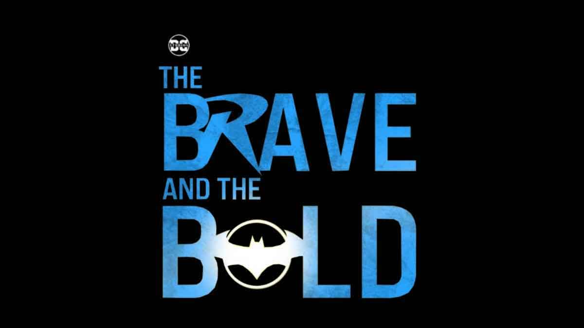Retraso de Batman: The Brave and the Bold, ¿qué lo causa?