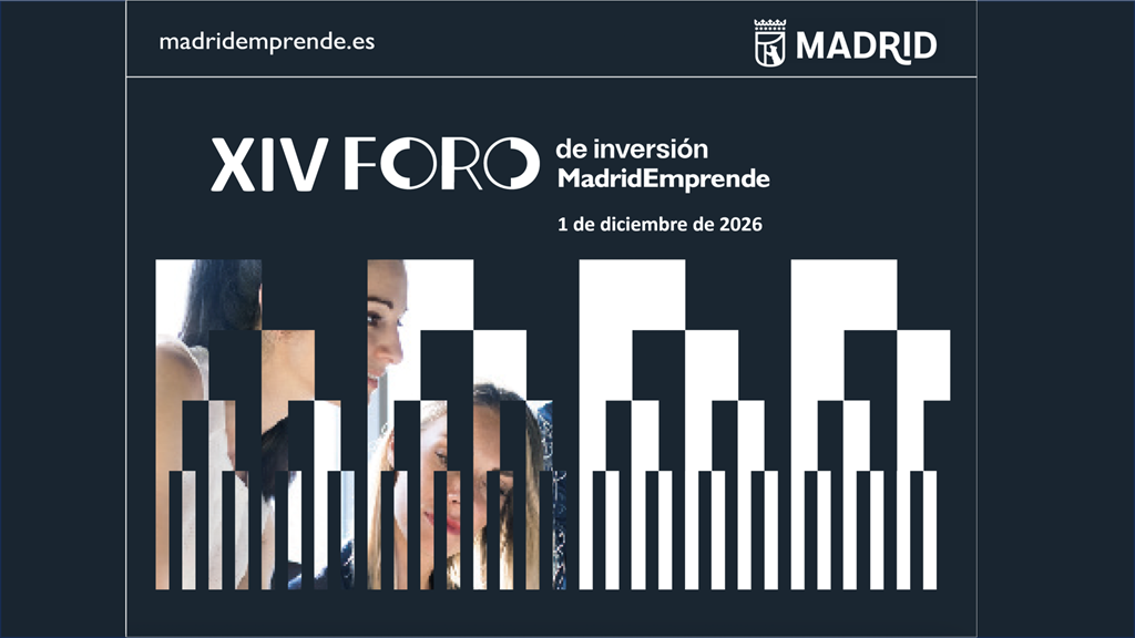 Candidaturas abiertas para el XIV Foro de Inversión Madrid Emprende