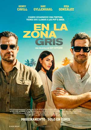 En la zona gris: Henry Cavill y Jake Gyllenhaal en acción